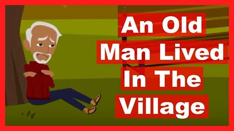 an old man lived in the village|An OldMan Lived In The Village .